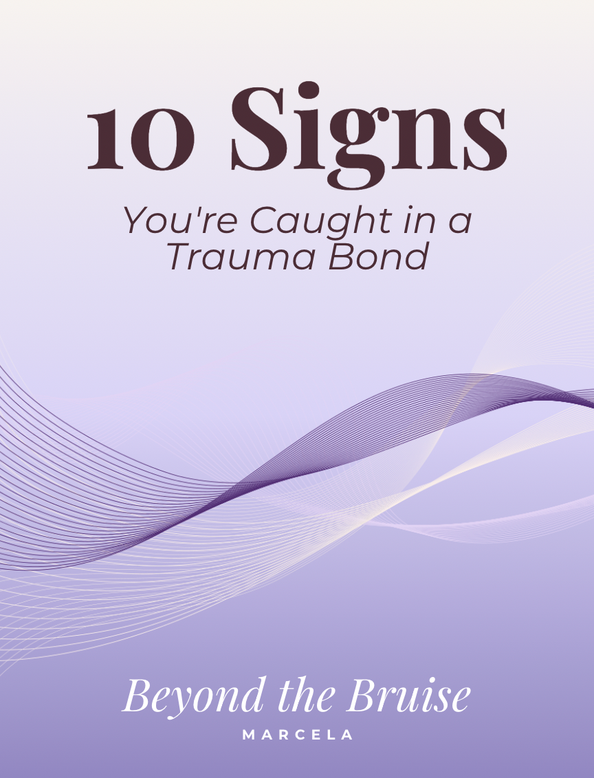 FREE Guide: 10 Signs You're Caught in a Trauma Bond
